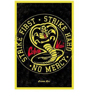 Cobra Kai - TV Show Poster Emblem Strike First  Strike Hard 166